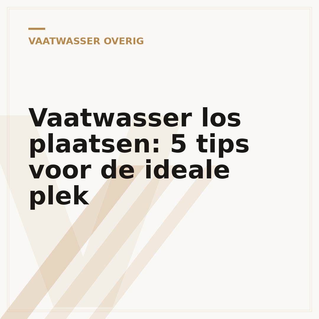 Vaatwasser los plaatsen: 5 tips voor de ideale plek