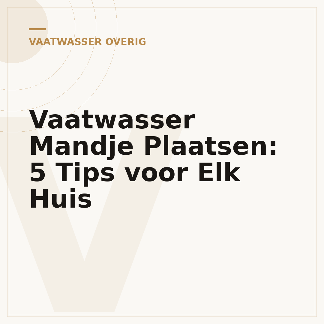 Vaatwasser Mandje Plaatsen: 5 Tips voor Elk Huis