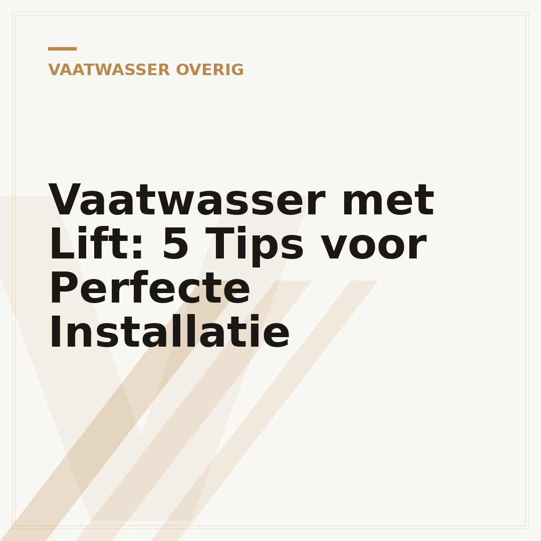 Vaatwasser met Lift: 5 Tips voor Perfecte Installatie