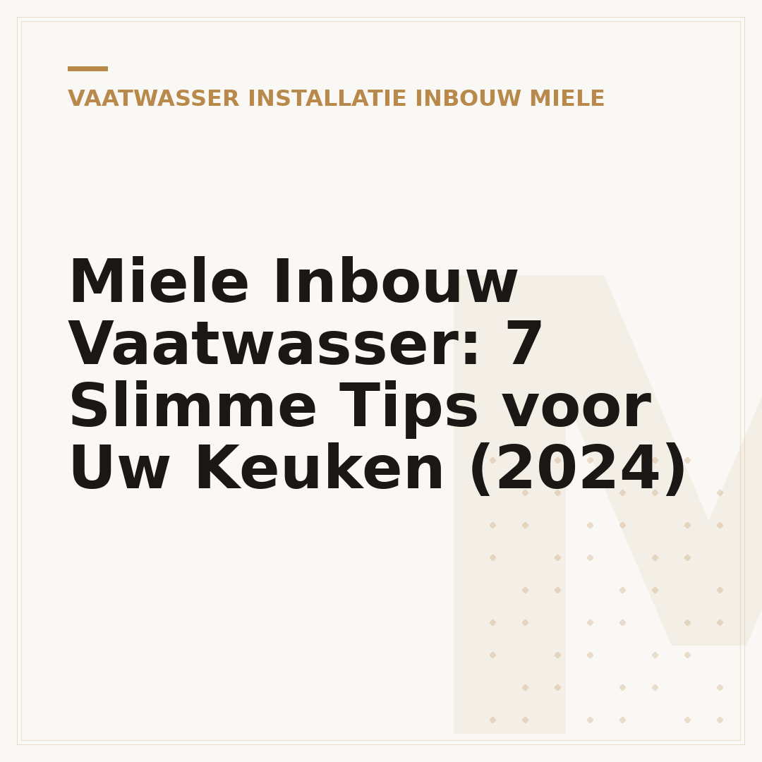 Miele Inbouw Vaatwasser: 7 Slimme Tips voor Uw Keuken (2024)