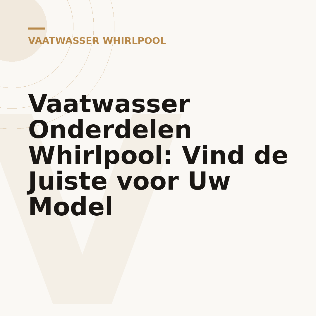 Vaatwasser Onderdelen Whirlpool: Vind de Juiste voor Uw Model