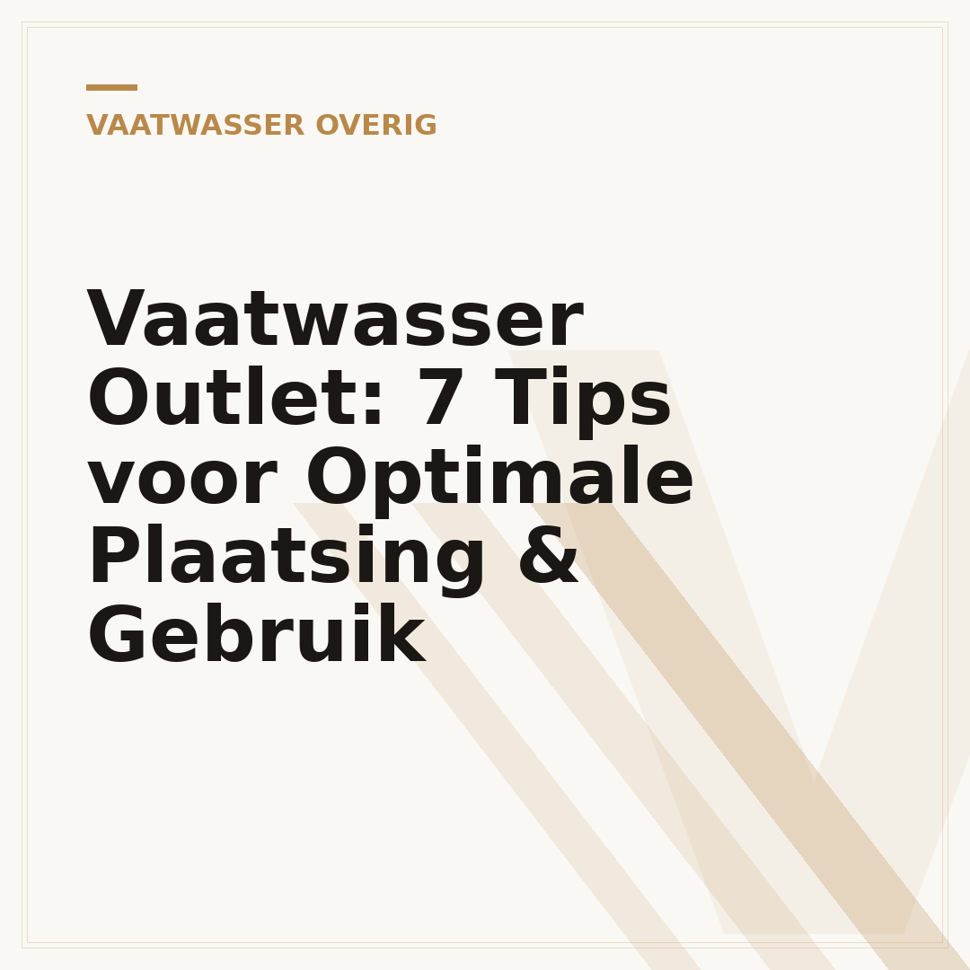 Vaatwasser Outlet: 7 Tips voor Optimale Plaatsing & Gebruik