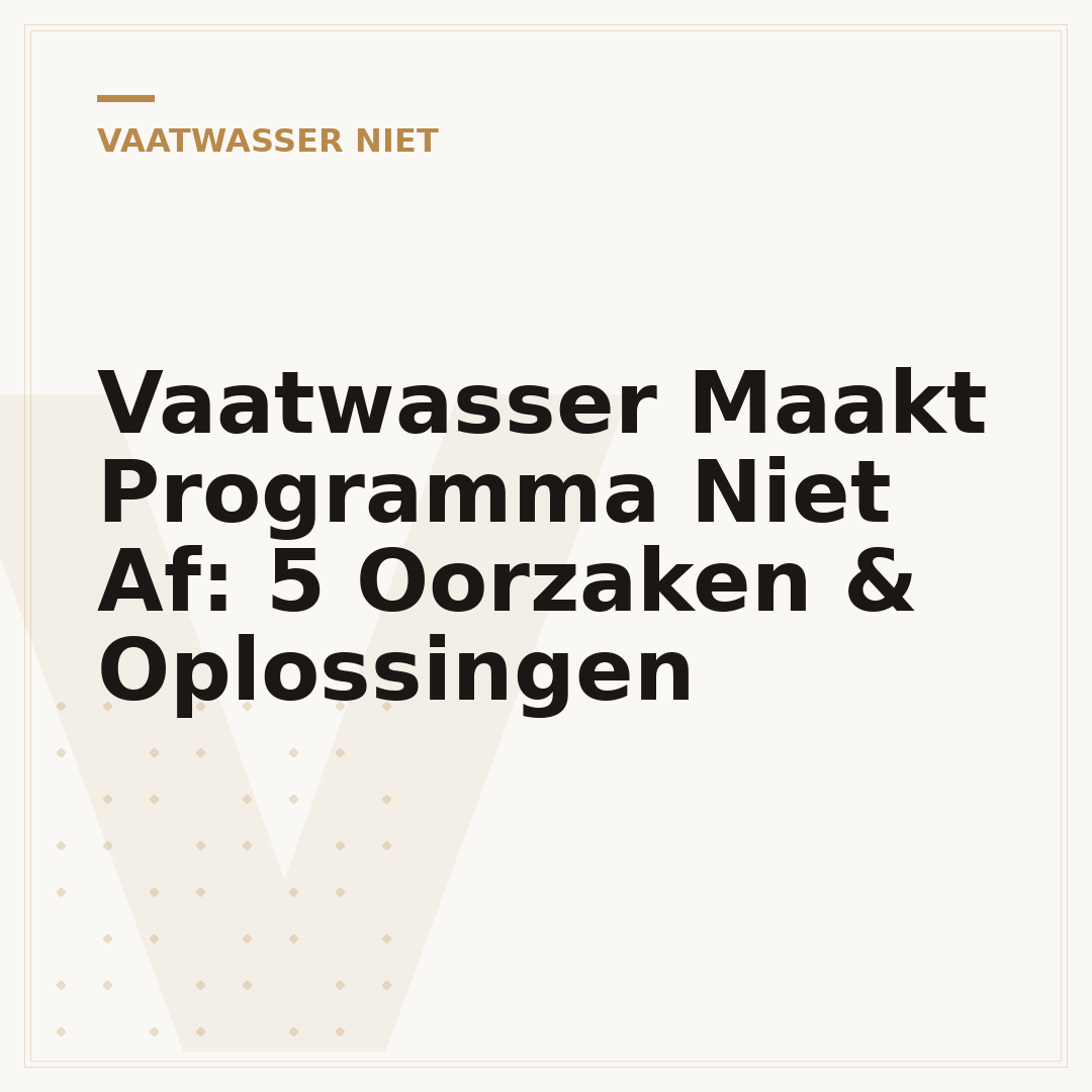 Vaatwasser Maakt Programma Niet Af: 5 Oorzaken & Oplossingen