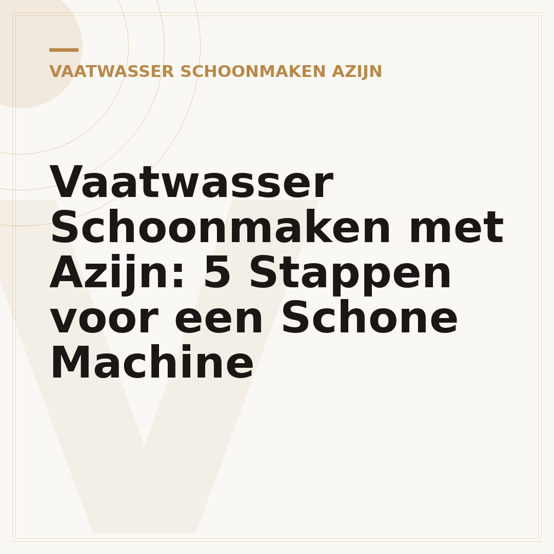 Vaatwasser Schoonmaken met Azijn: 5 Stappen voor een Schone Machine