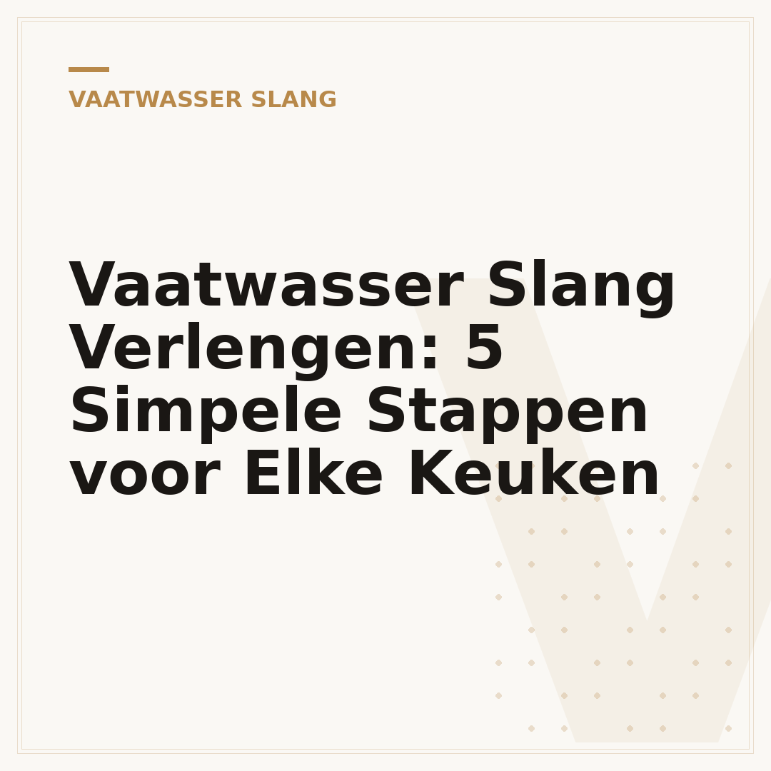 Vaatwasser Slang Verlengen: 5 Simpele Stappen voor Elke Keuken