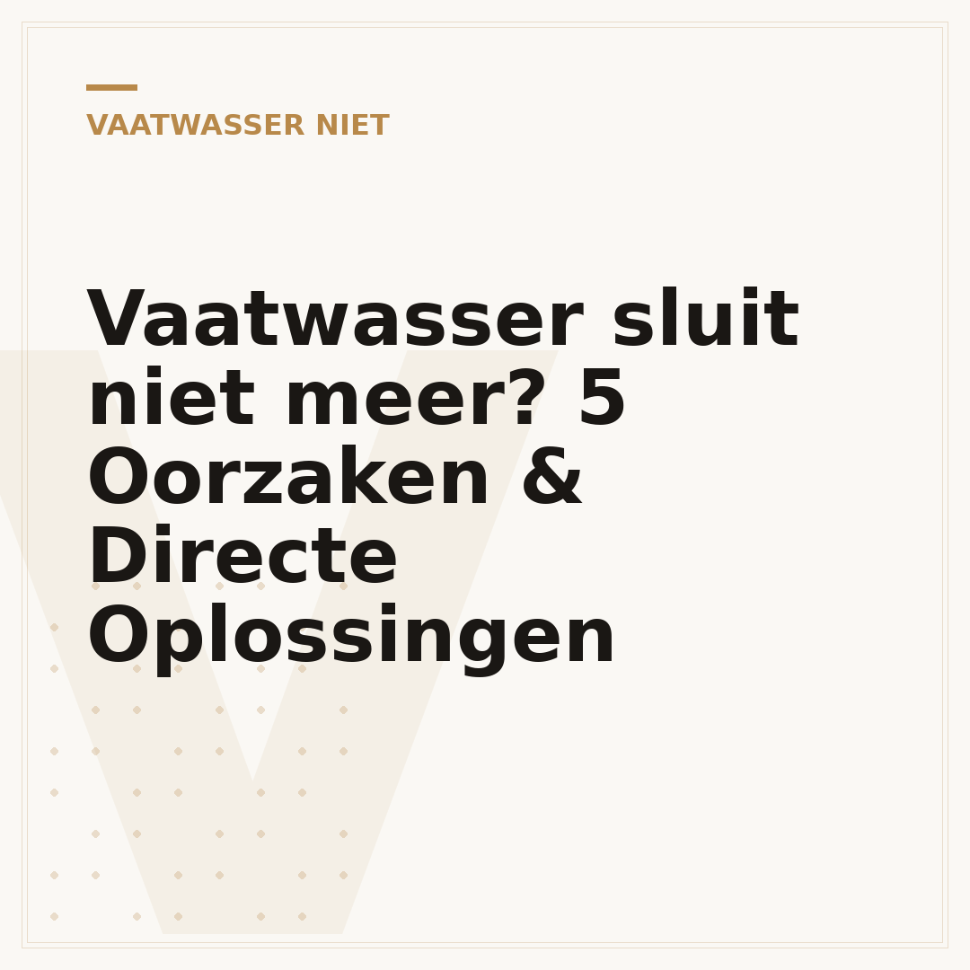 Vaatwasser sluit niet meer? 5 Oorzaken & Directe Oplossingen