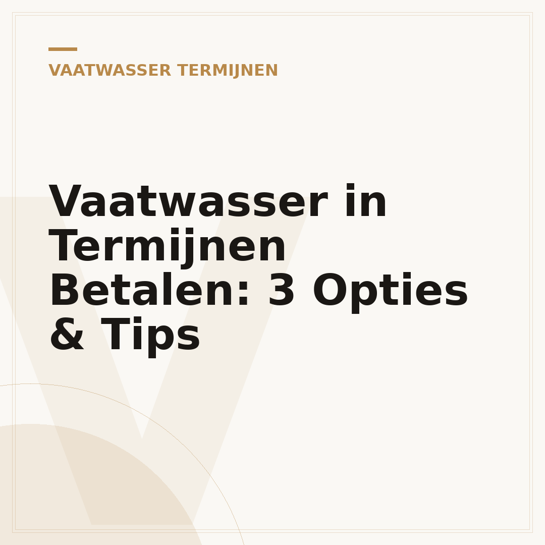 Vaatwasser in Termijnen Betalen: 3 Opties & Tips