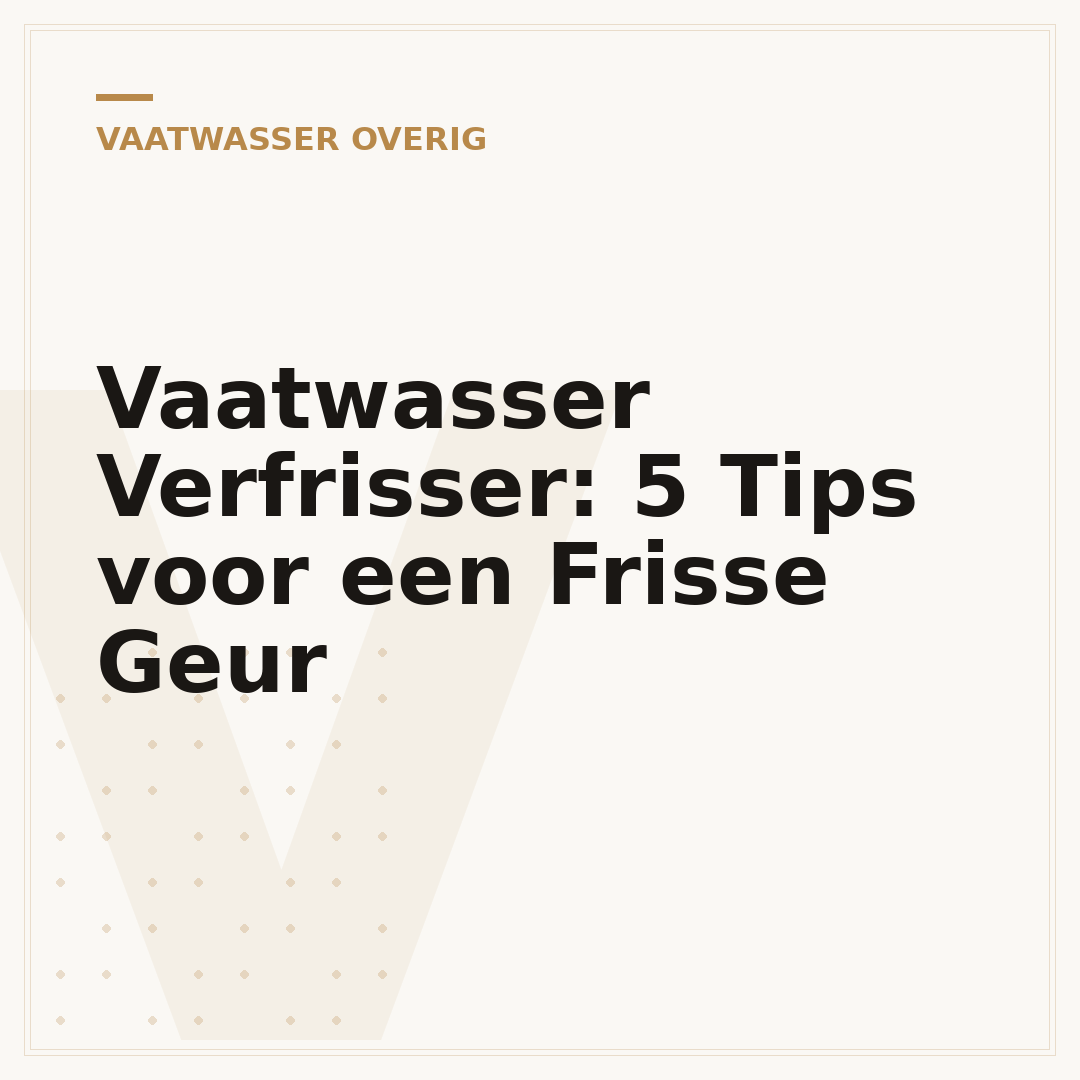 Vaatwasser Verfrisser: 5 Tips voor een Frisse Geur