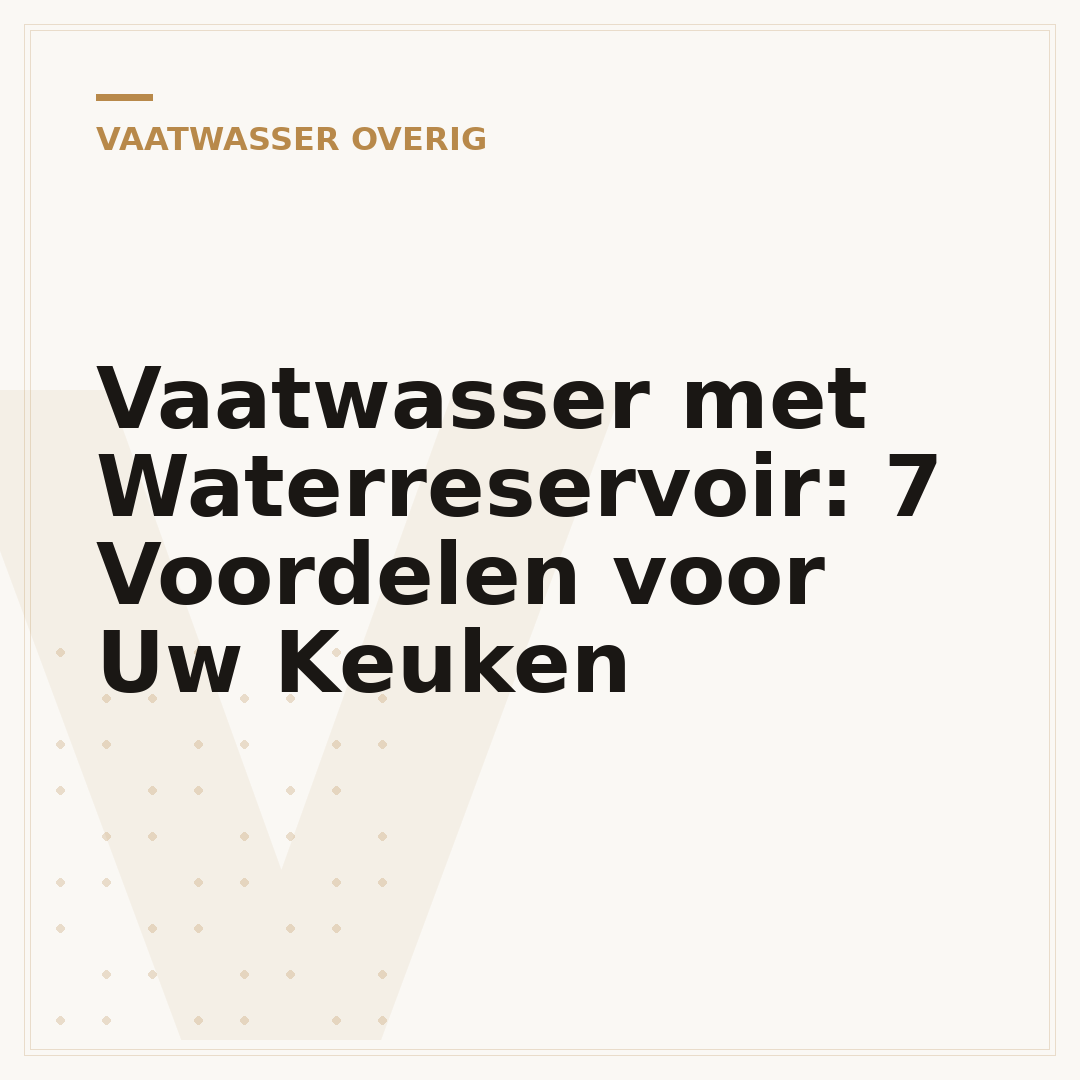 Vaatwasser met Waterreservoir: 7 Voordelen voor Uw Keuken