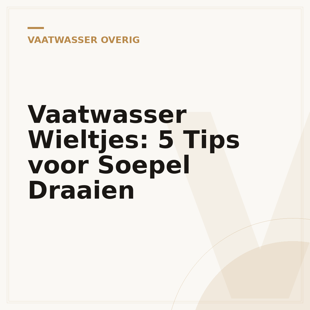 Vaatwasser Wieltjes: 5 Tips voor Soepel Draaien
