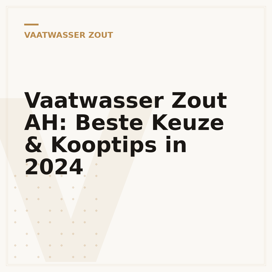 Vaatwasser Zout AH: Beste Keuze & Kooptips in 2024