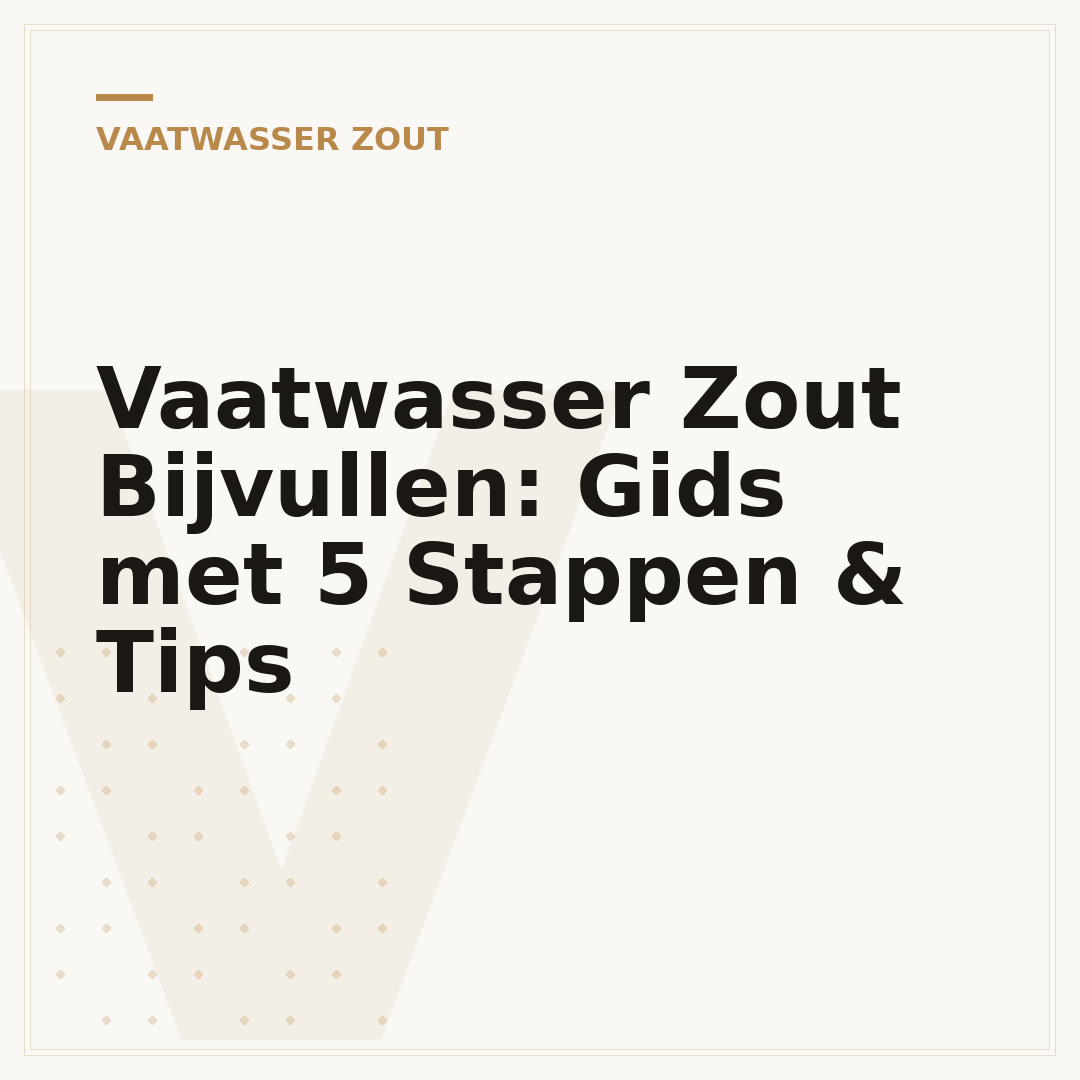 Vaatwasser Zout Bijvullen: Gids met 5 Stappen & Tips