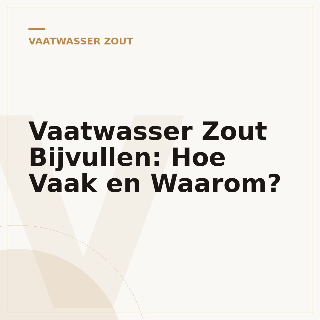 Vaatwasser Zout Bijvullen: Hoe Vaak en Waarom?