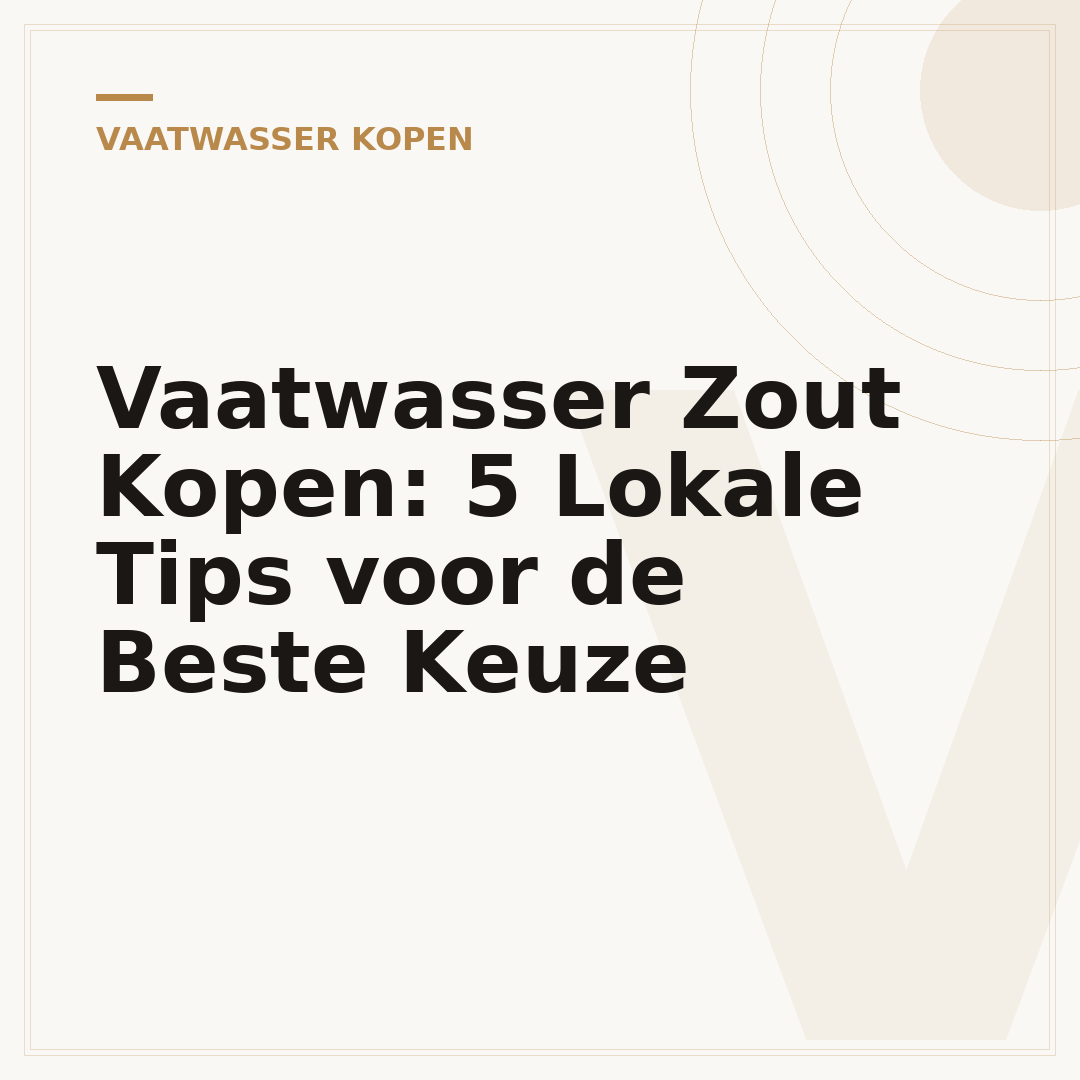 Vaatwasser Zout Kopen: 5 Lokale Tips voor de Beste Keuze