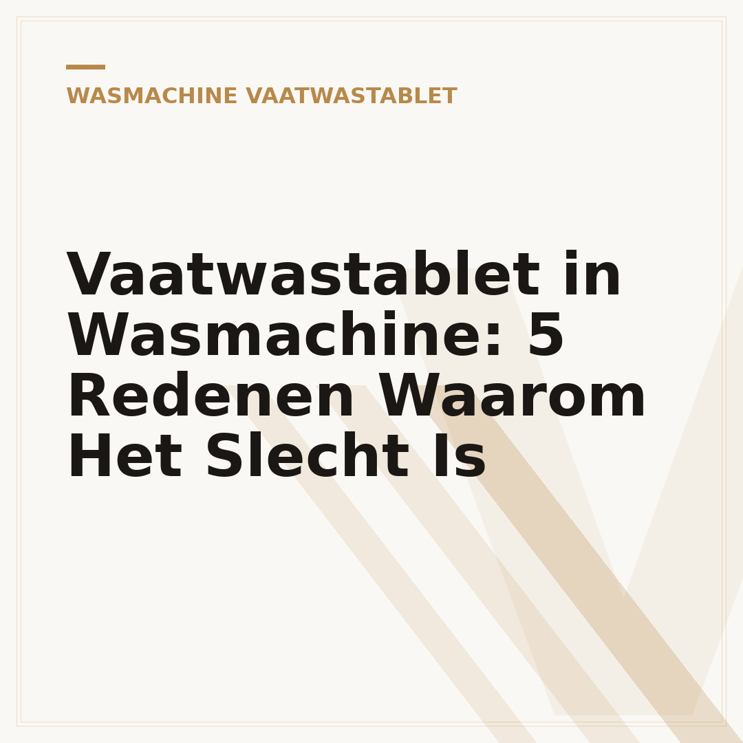 Vaatwastablet in Wasmachine: 5 Redenen Waarom Het Slecht Is