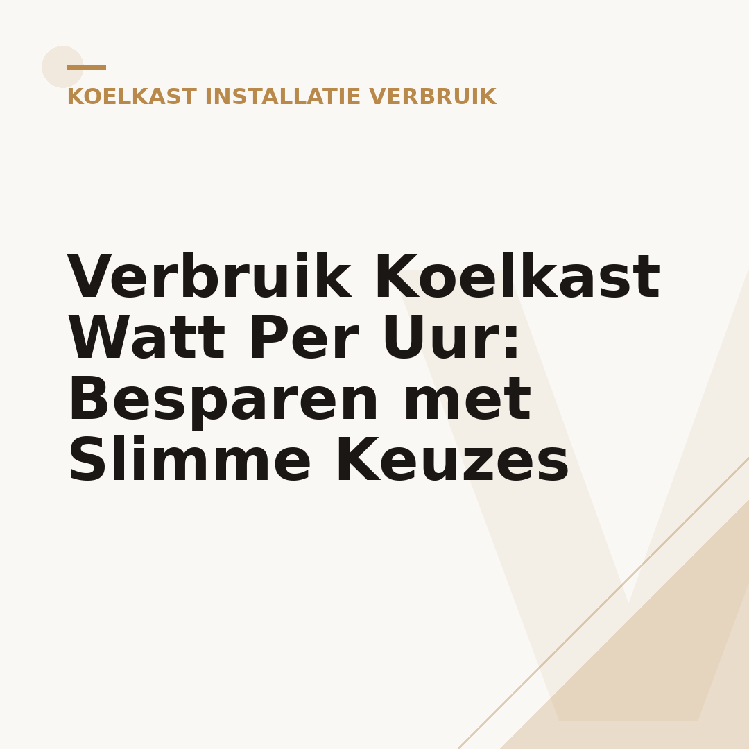 Verbruik Koelkast Watt Per Uur: Besparen met Slimme Keuzes