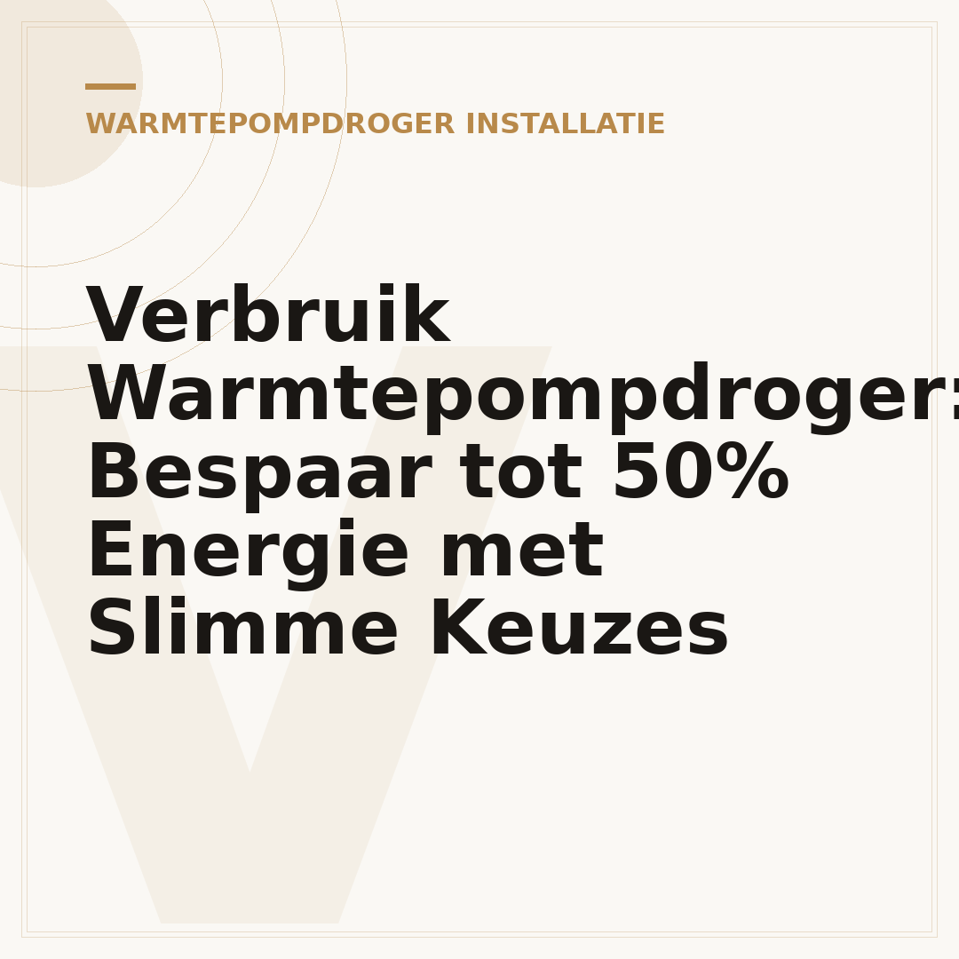 Verbruik Warmtepompdroger: Bespaar tot 50% Energie met Slimme Keuzes