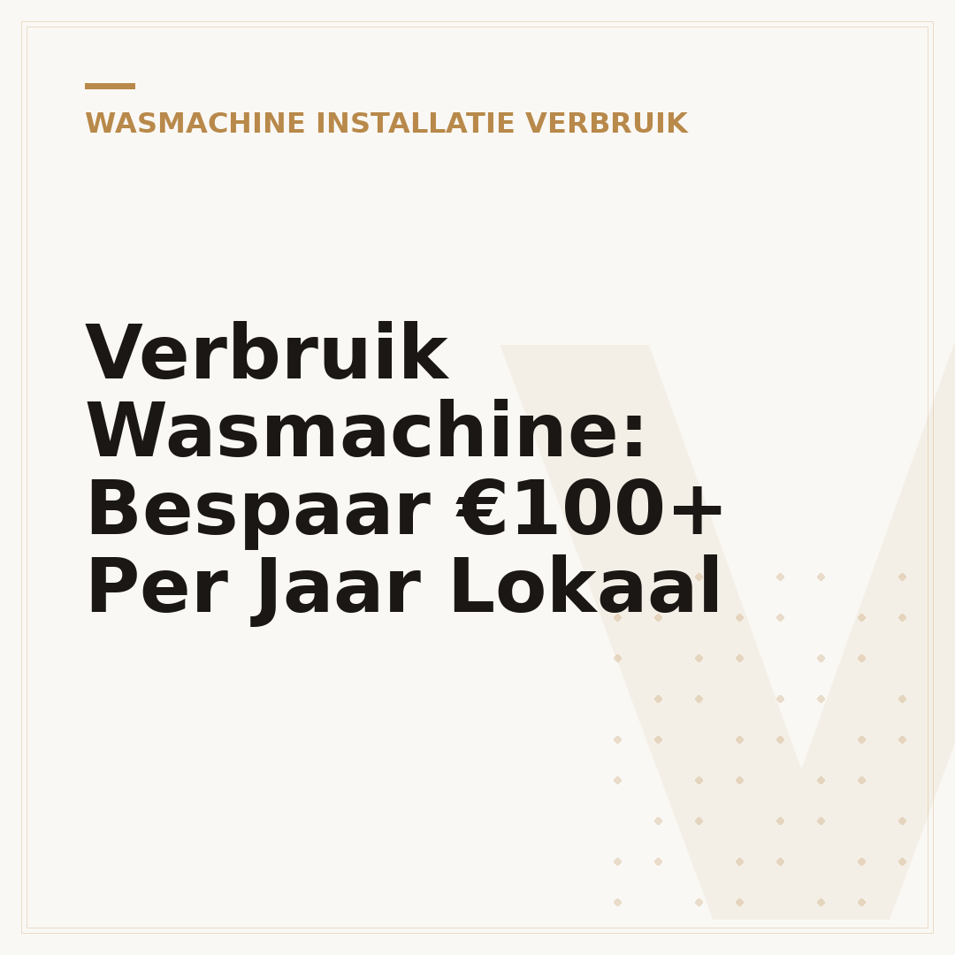 Verbruik Wasmachine: Bespaar €100+ Per Jaar Lokaal