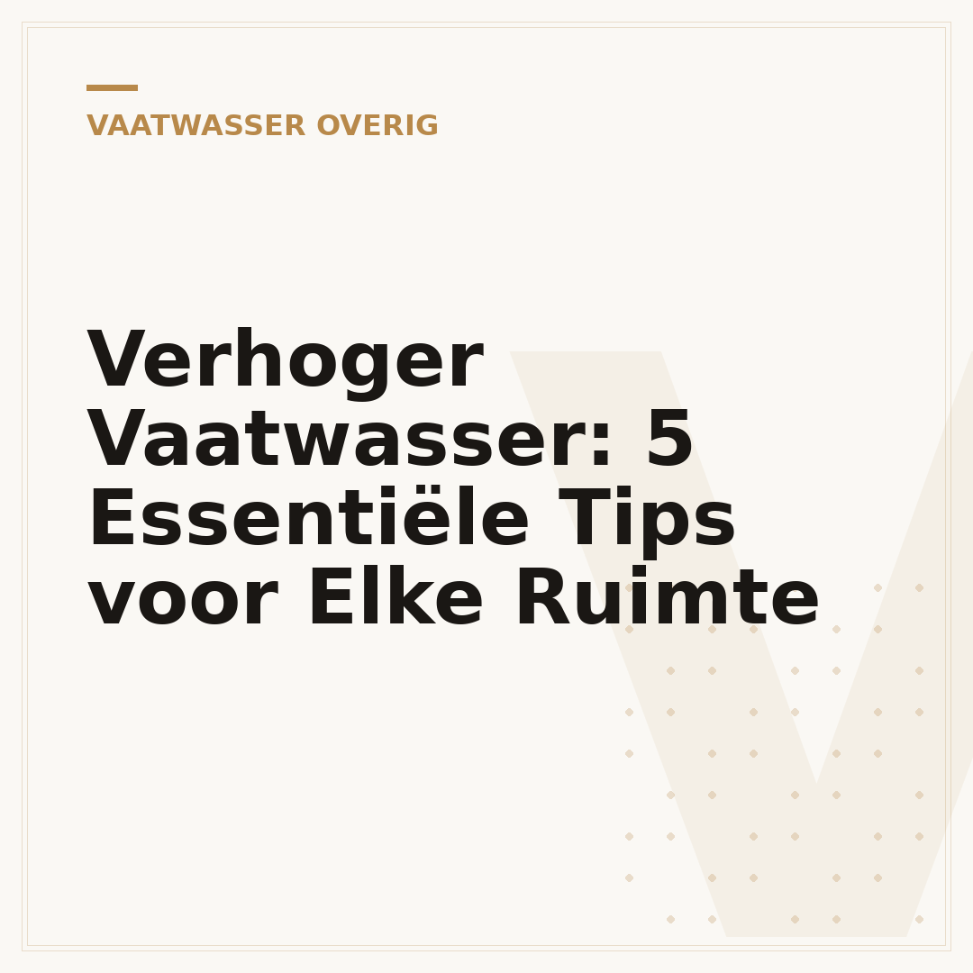 Verhoger Vaatwasser: 5 Essentiële Tips voor Elke Ruimte