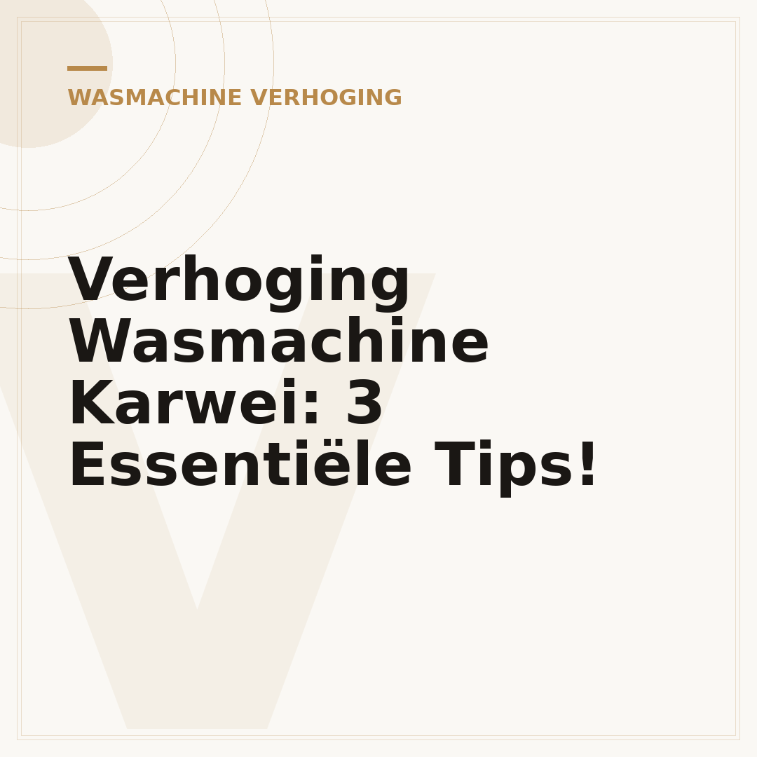 Verhoging Wasmachine Karwei: 3 Essentiële Tips!