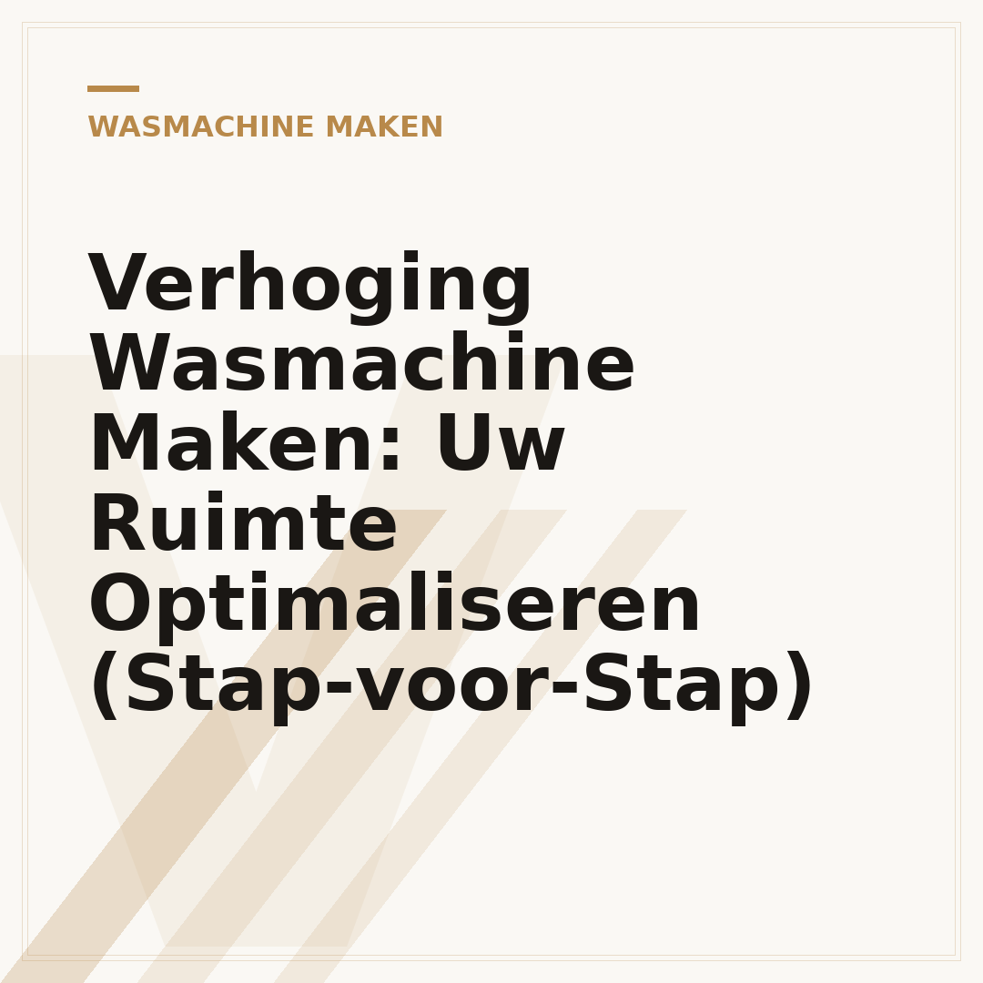 Verhoging Wasmachine Maken: Uw Ruimte Optimaliseren (Stap-voor-Stap)