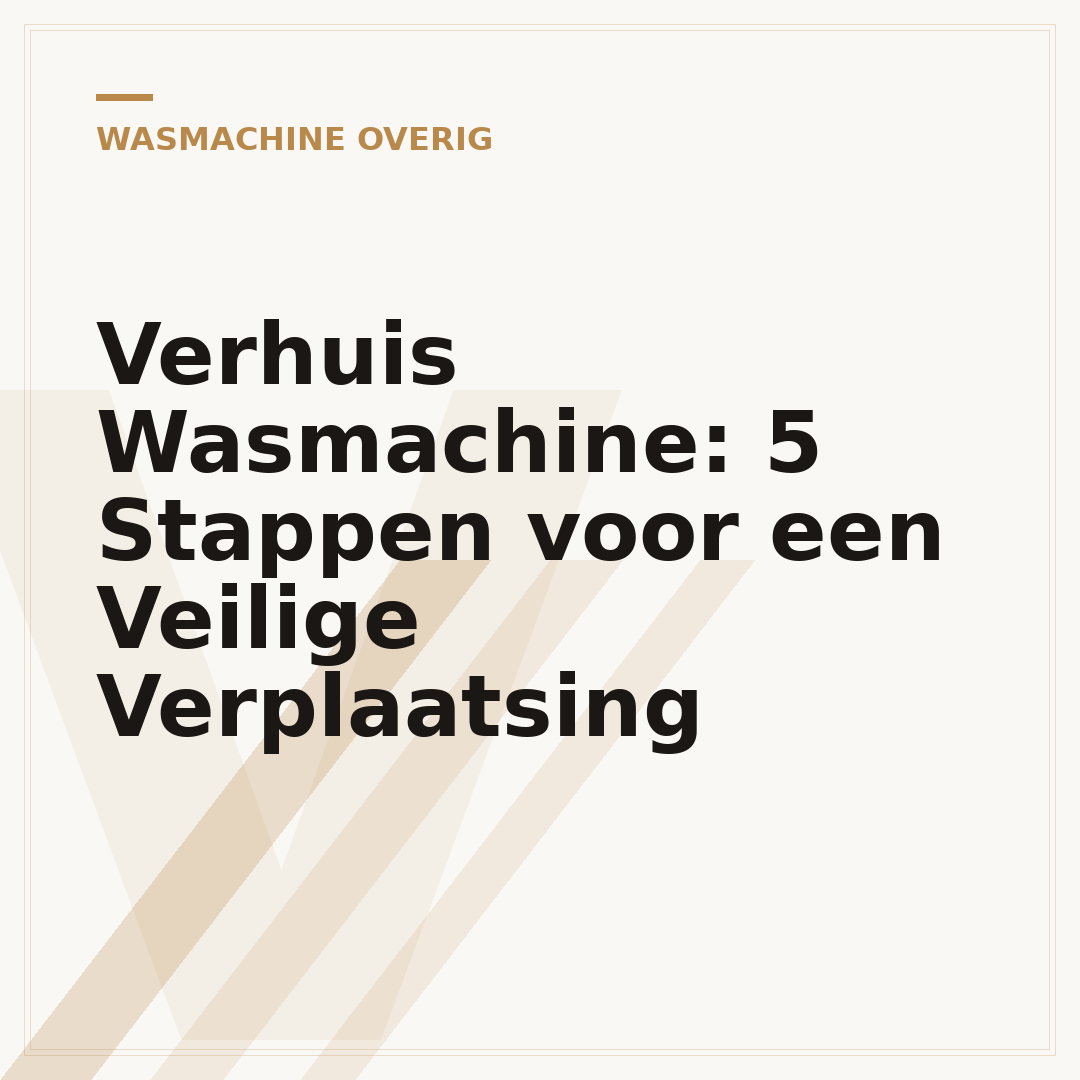 Verhuis Wasmachine: 5 Stappen voor een Veilige Verplaatsing