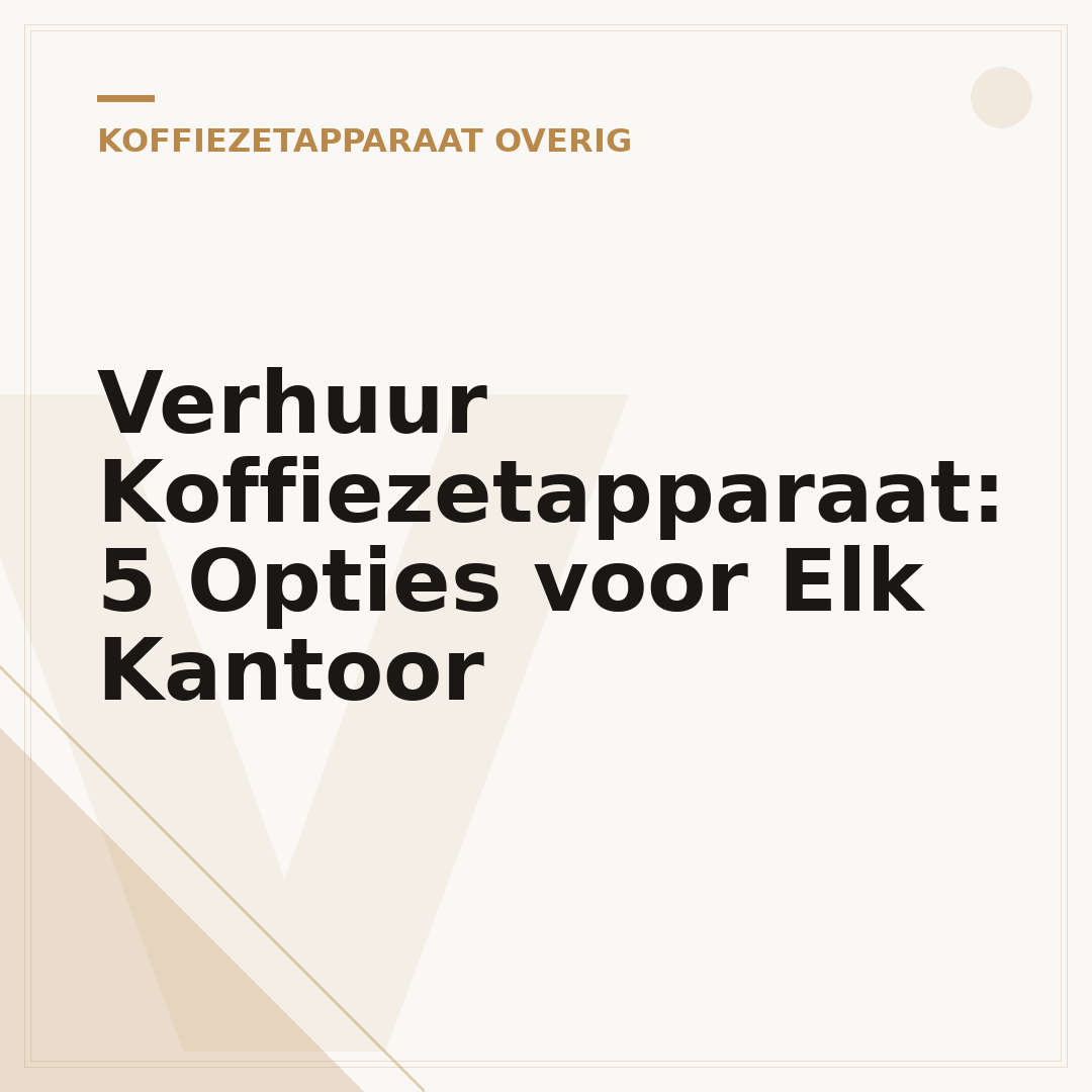 Verhuur Koffiezetapparaat: 5 Opties voor Elk Kantoor