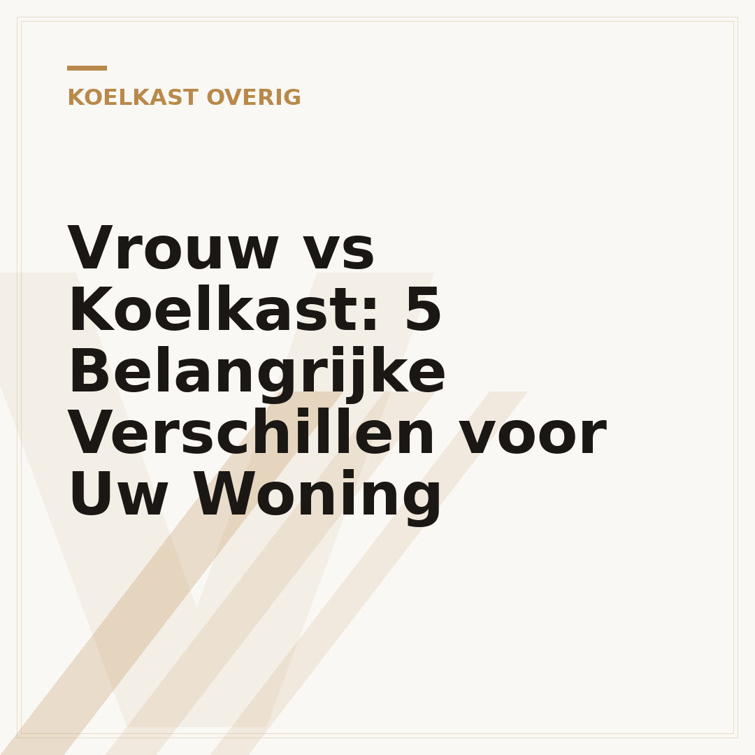 Vrouw vs Koelkast: 5 Belangrijke Verschillen voor Uw Woning