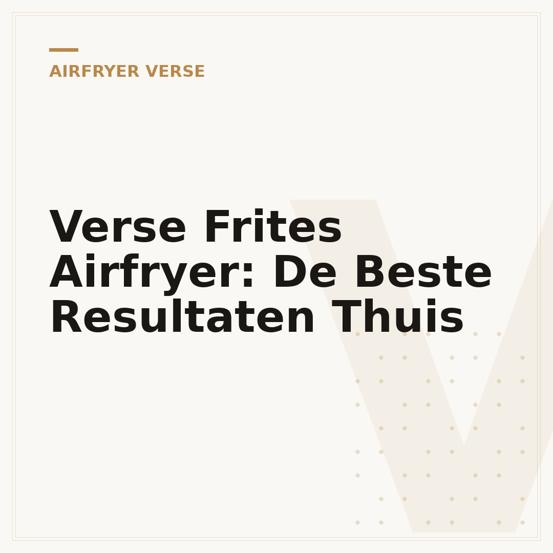 Verse Frites Airfryer: De Beste Resultaten Thuis