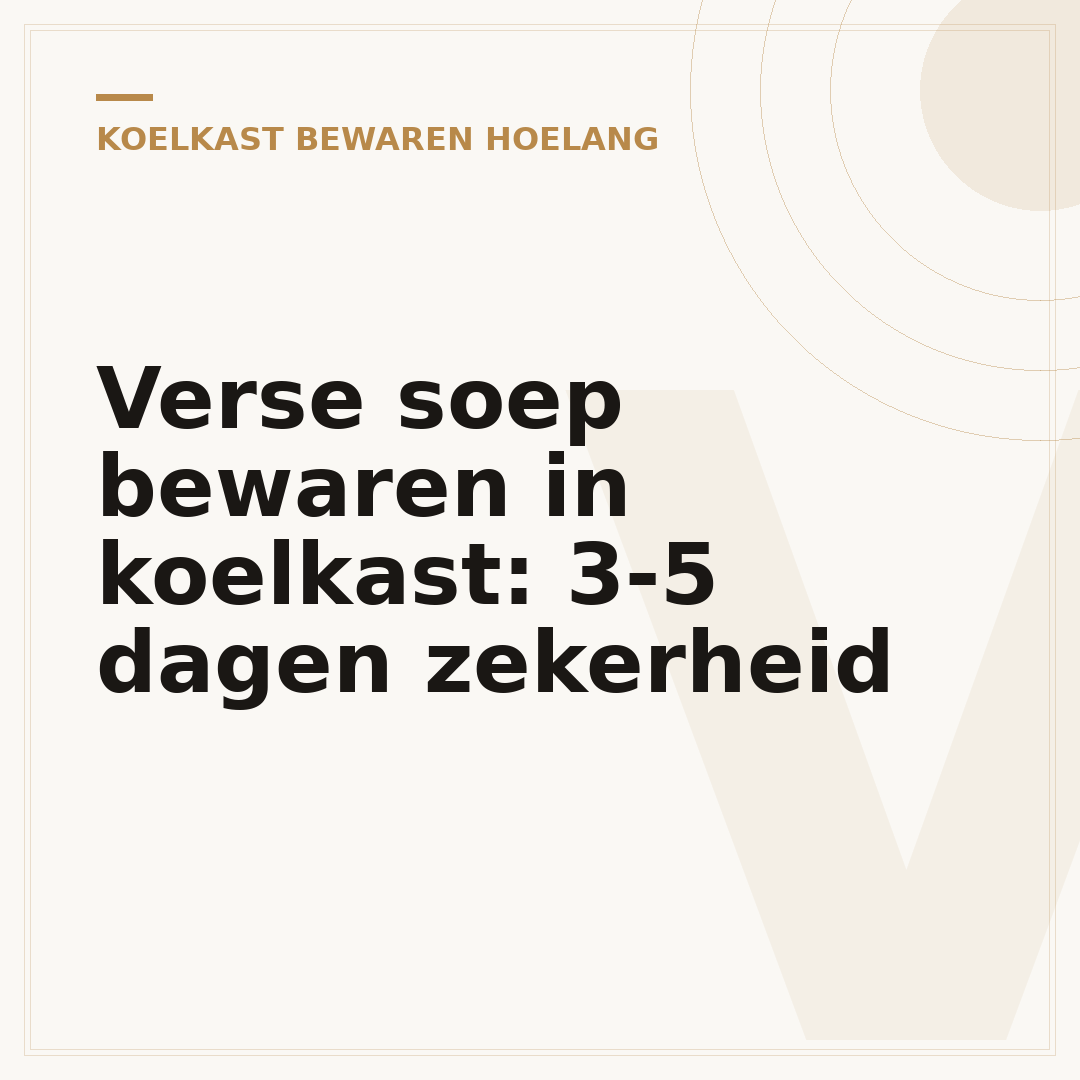 Verse soep bewaren in koelkast: 3-5 dagen zekerheid