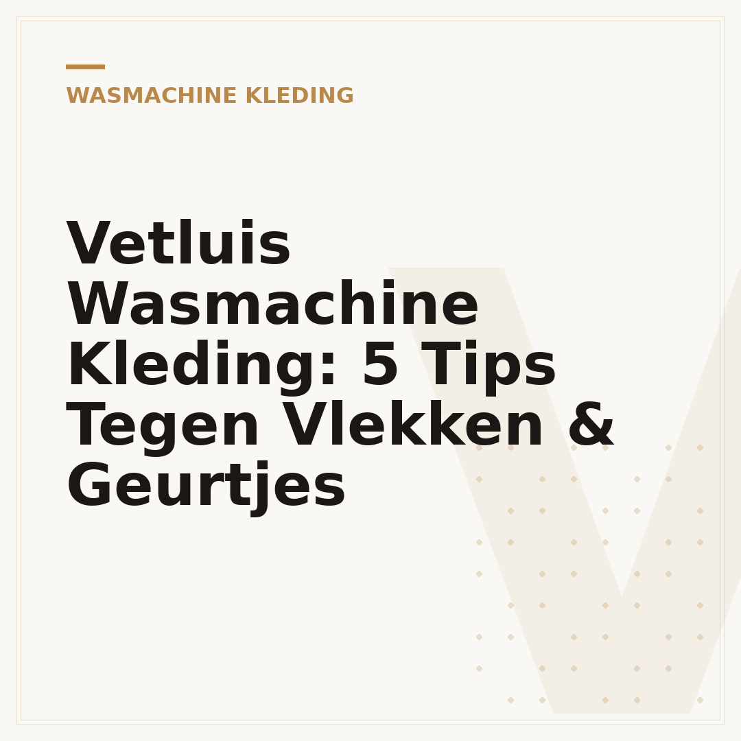 Vetluis Wasmachine Kleding: 5 Tips Tegen Vlekken & Geurtjes