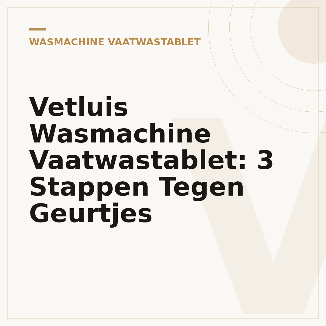 Vetluis Wasmachine Vaatwastablet: 3 Stappen Tegen Geurtjes