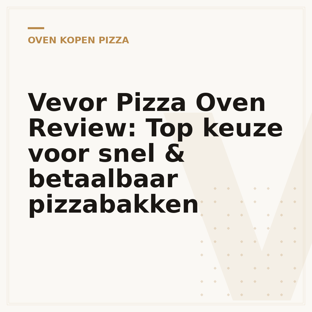 Vevor Pizza Oven Review: Top keuze voor snel & betaalbaar pizzabakken