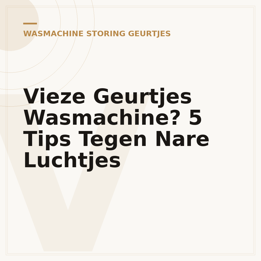 Vieze Geurtjes Wasmachine? 5 Tips Tegen Nare Luchtjes