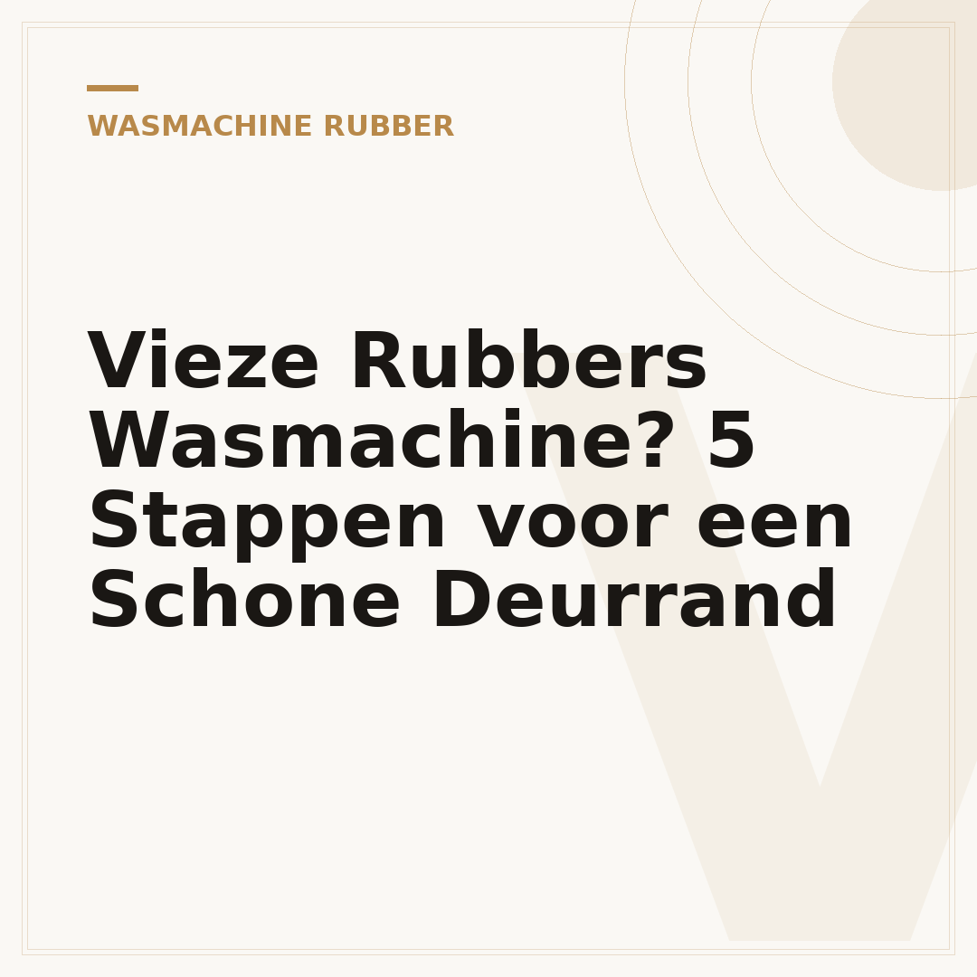 Vieze Rubbers Wasmachine? 5 Stappen voor een Schone Deurrand