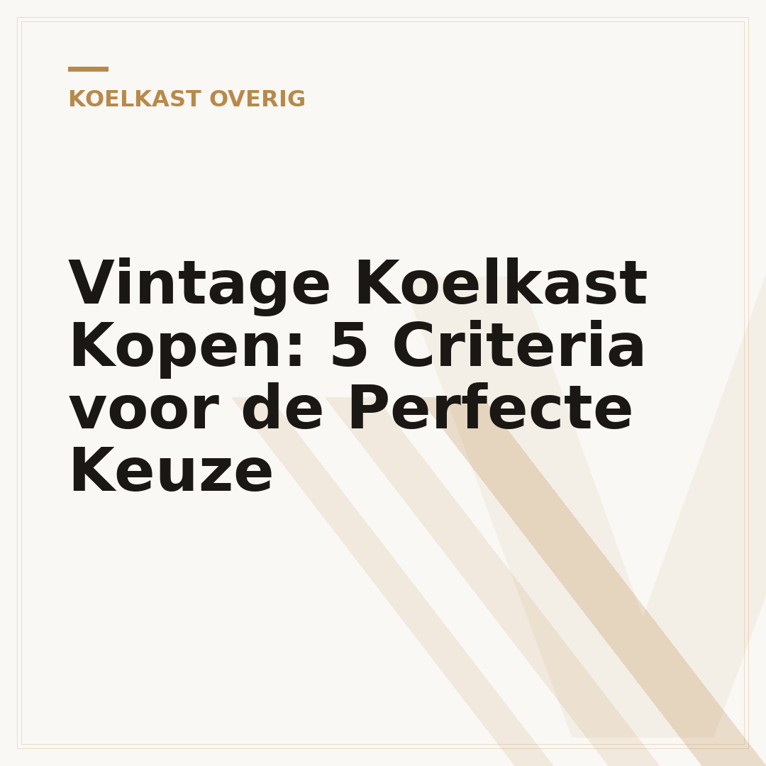 Vintage Koelkast Kopen: 5 Criteria voor de Perfecte Keuze
