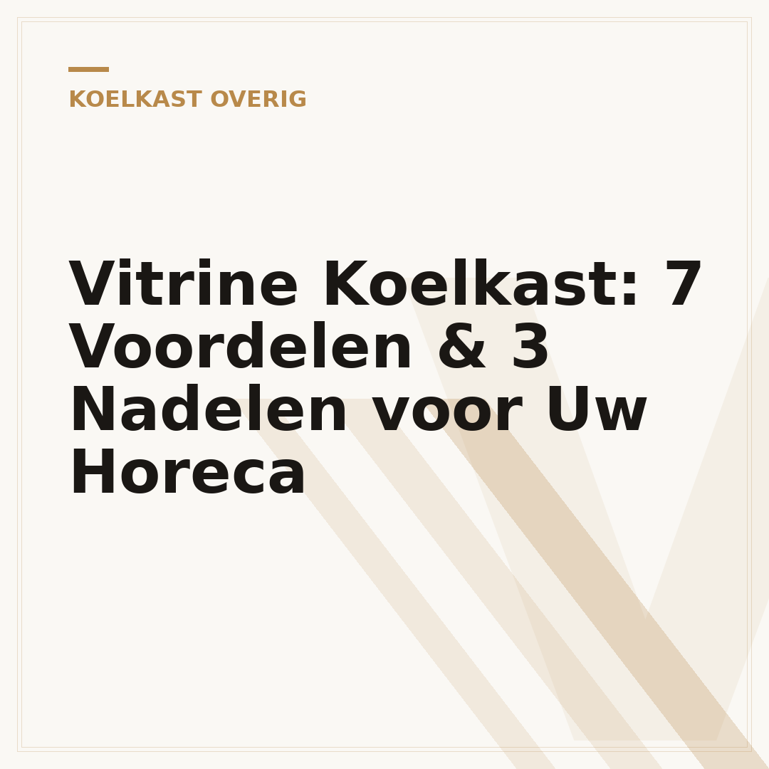 Vitrine Koelkast: 7 Voordelen & 3 Nadelen voor Uw Horeca