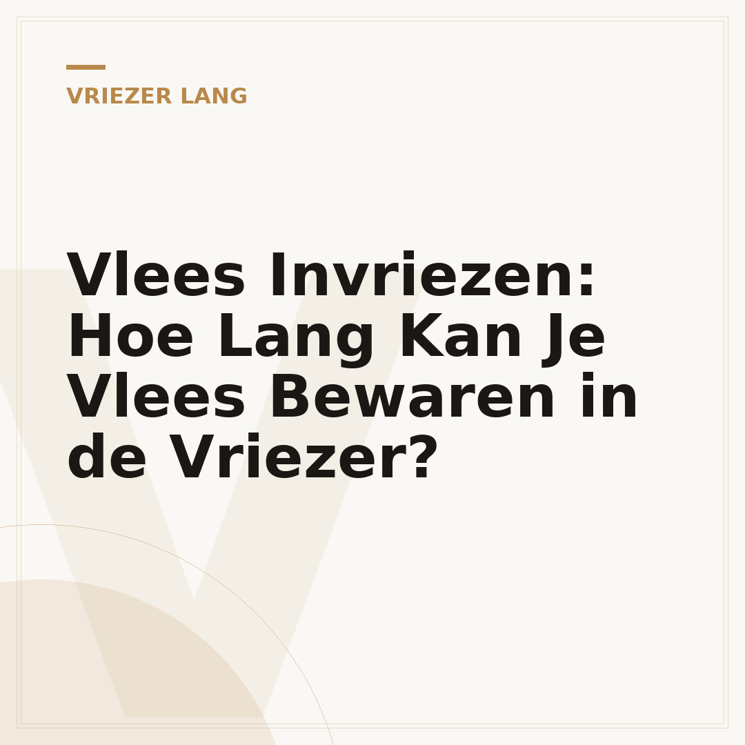 Vlees Invriezen: Hoe Lang Kan Je Vlees Bewaren in de Vriezer?