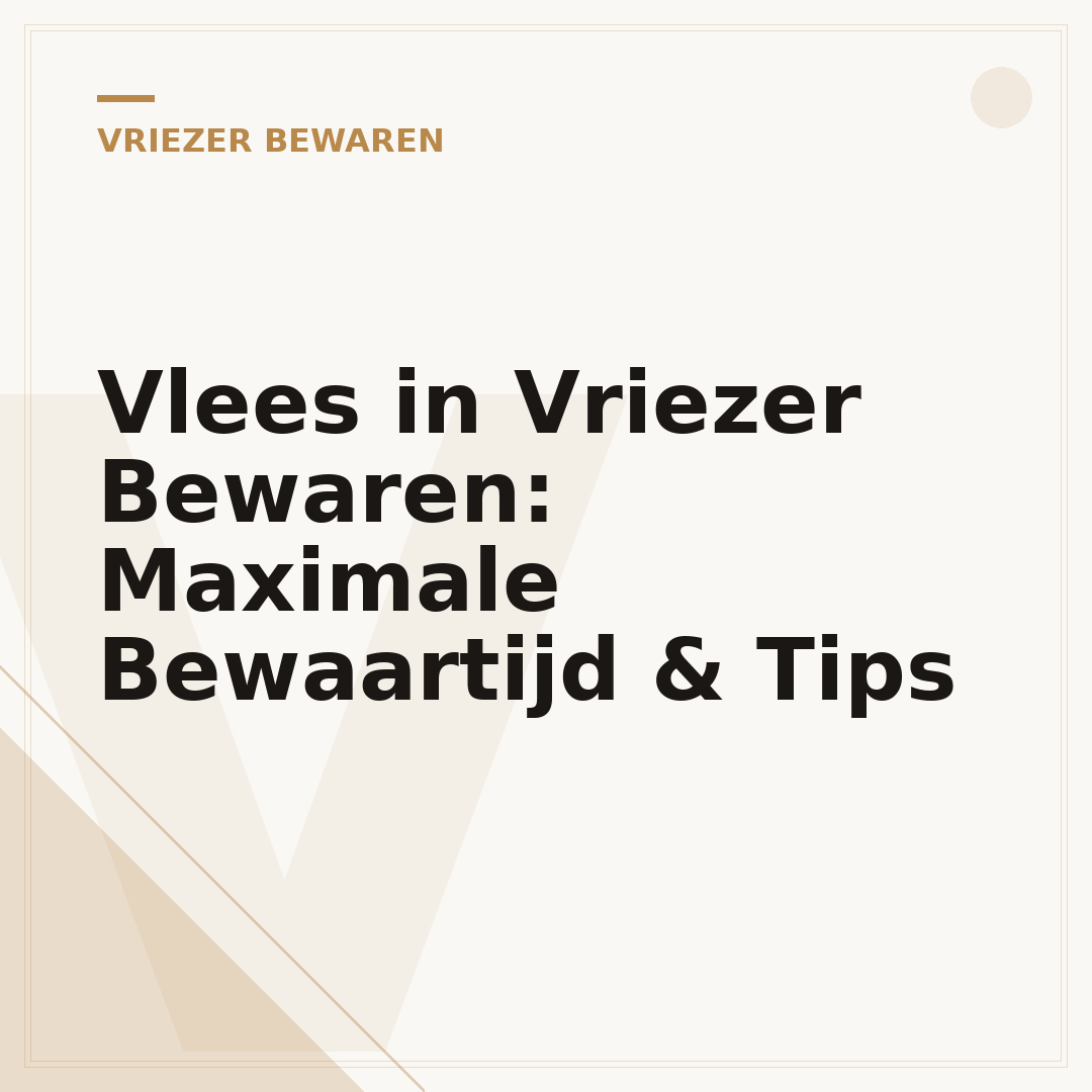 Vlees in Vriezer Bewaren: Maximale Bewaartijd & Tips