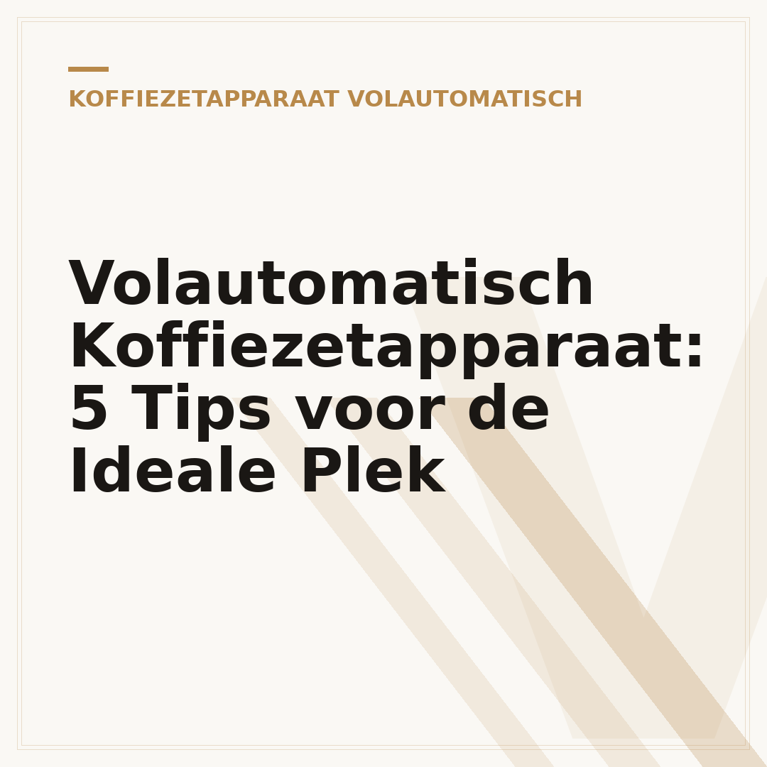 Volautomatisch Koffiezetapparaat: 5 Tips voor de Ideale Plek