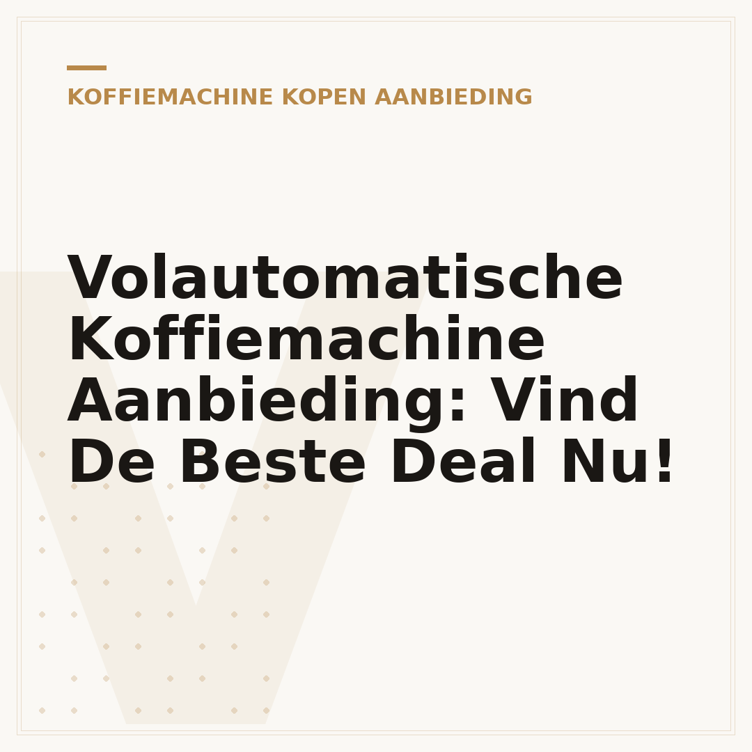 Volautomatische Koffiemachine Aanbieding: Vind De Beste Deal Nu!