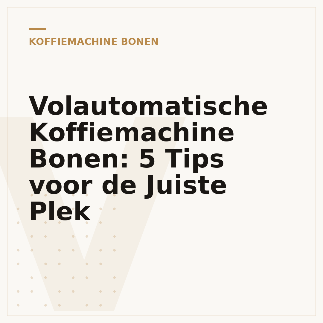 Volautomatische Koffiemachine Bonen: 5 Tips voor de Juiste Plek