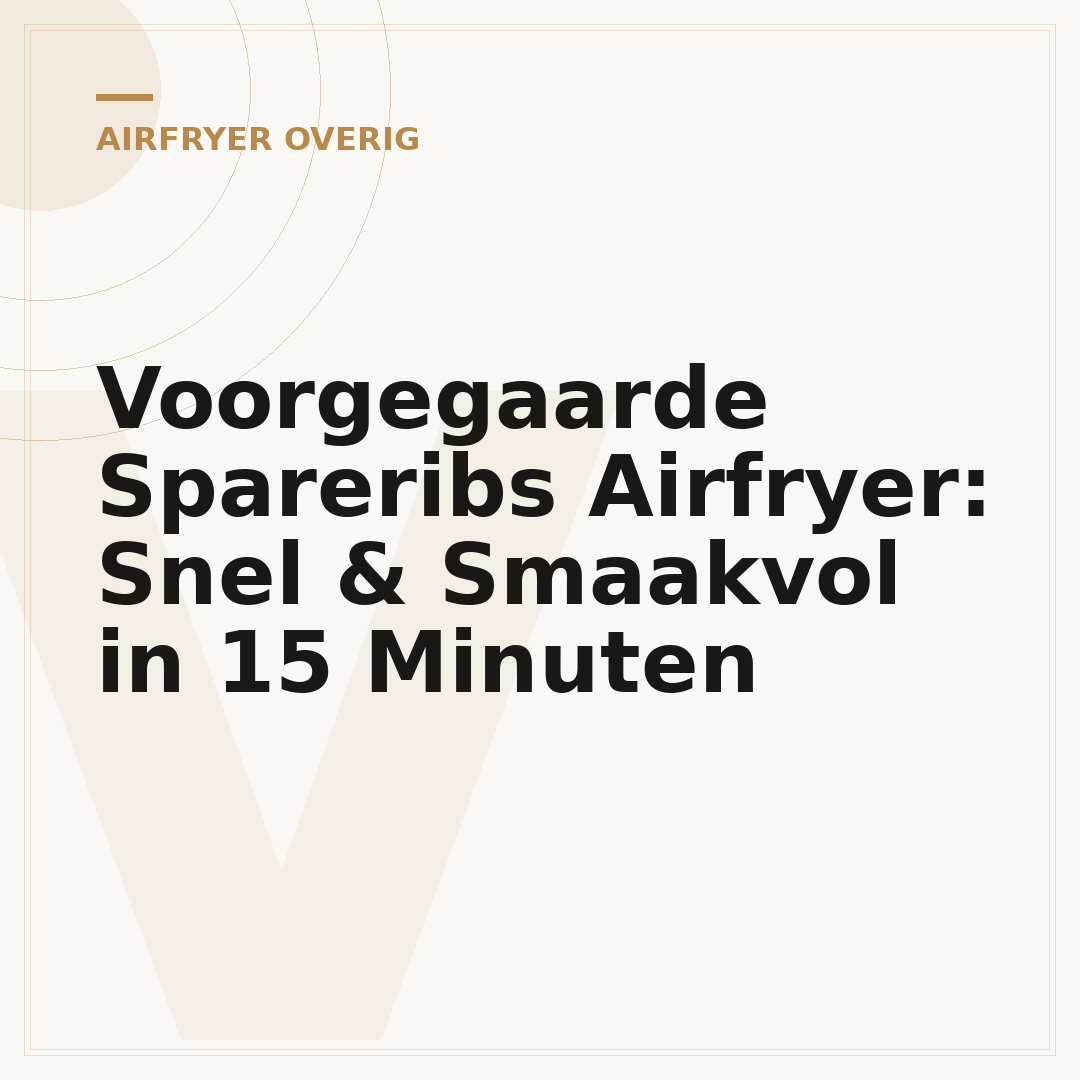 Voorgegaarde Spareribs Airfryer: Snel & Smaakvol in 15 Minuten