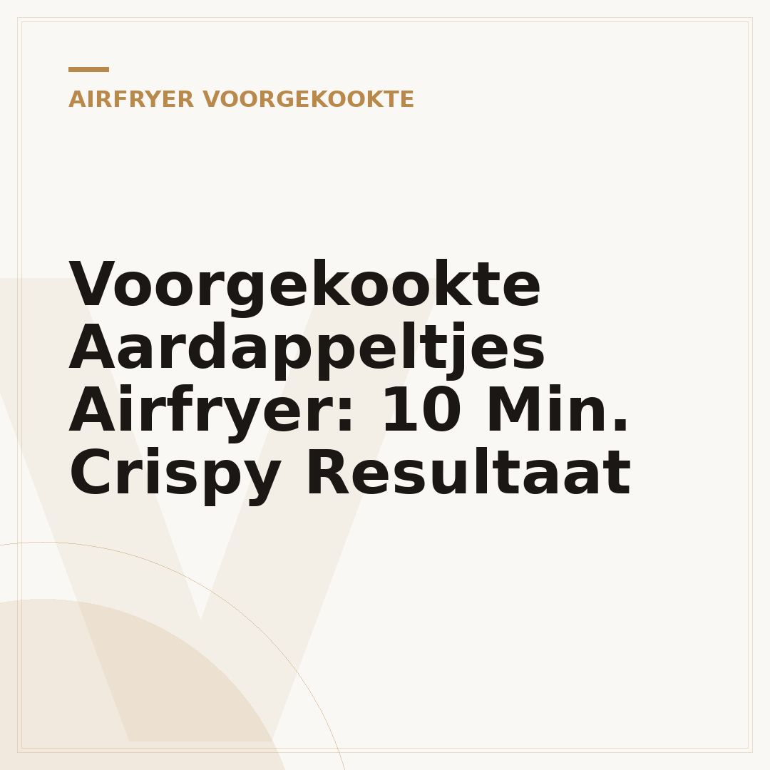 Voorgekookte Aardappeltjes Airfryer: 10 Min. Crispy Resultaat