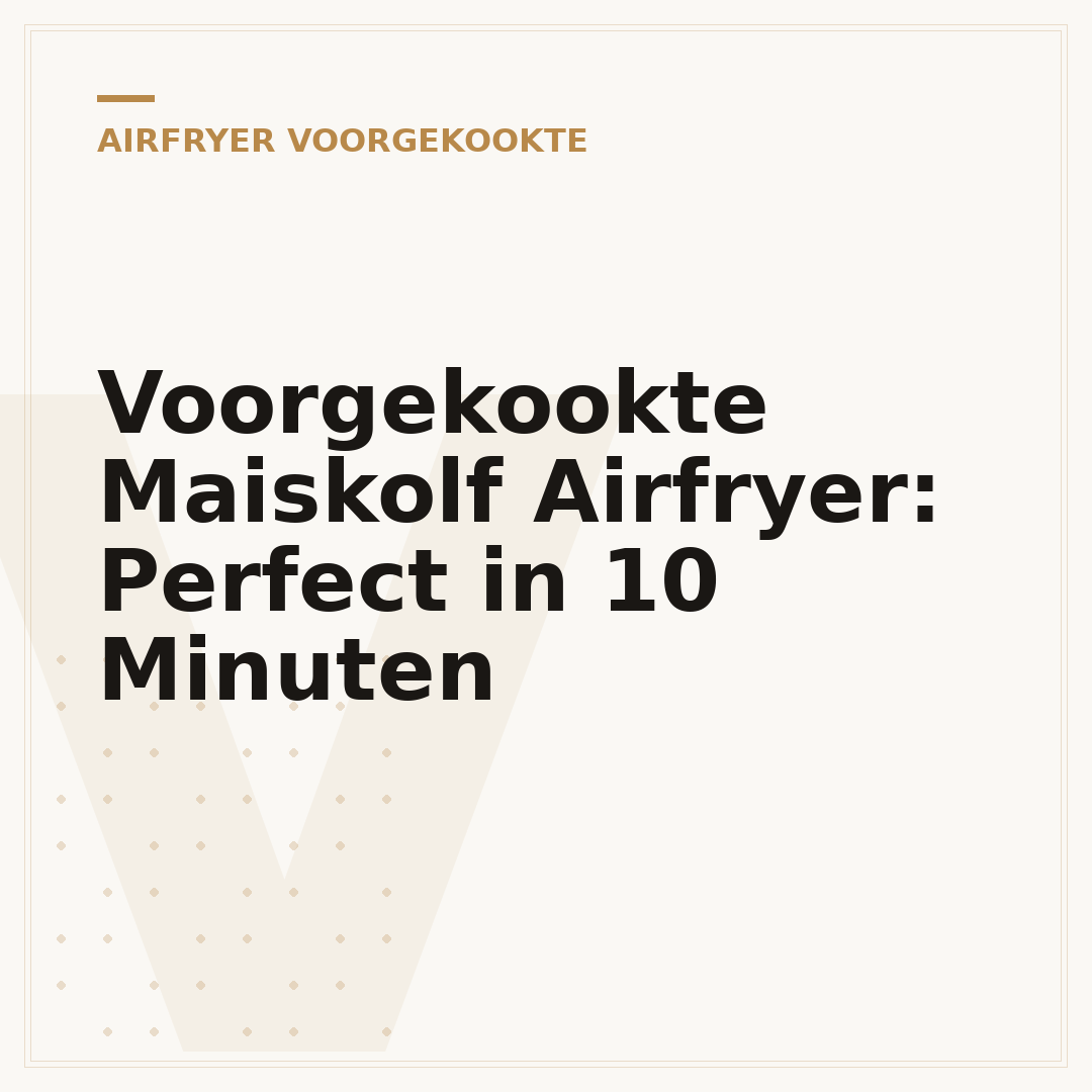 Voorgekookte Maiskolf Airfryer: Perfect in 10 Minuten