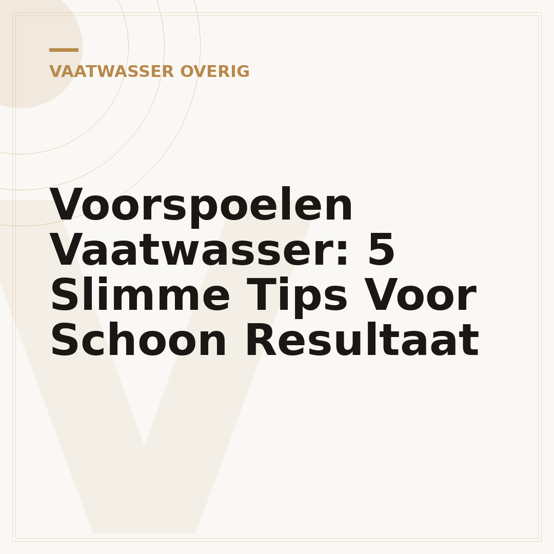 Voorspoelen Vaatwasser: 5 Slimme Tips Voor Schoon Resultaat