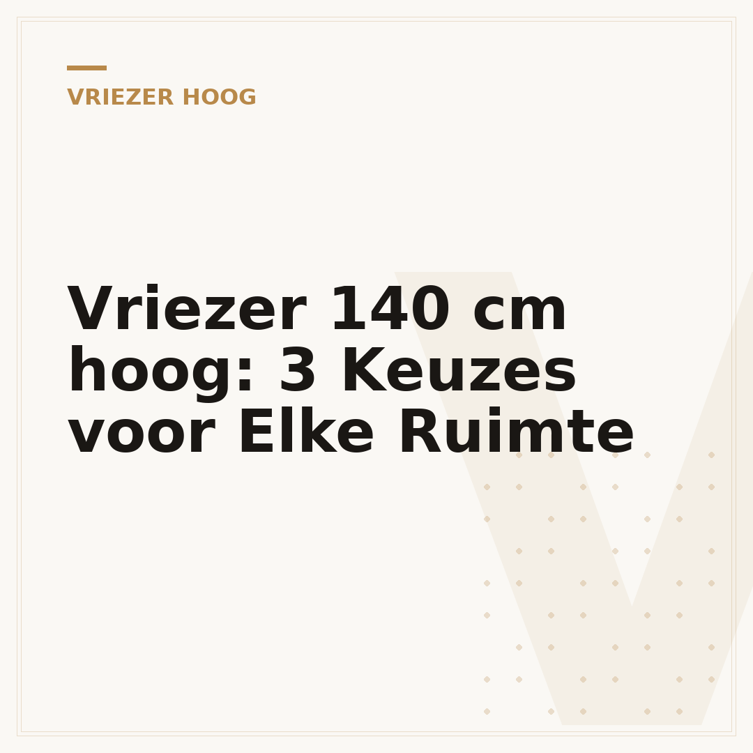 Vriezer 140 cm hoog: 3 Keuzes voor Elke Ruimte