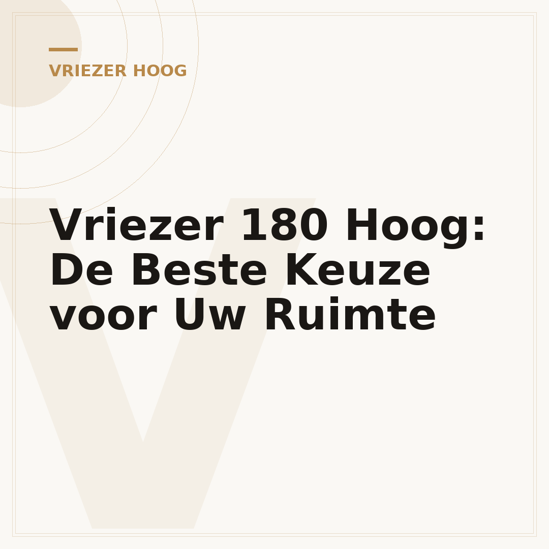 Vriezer 180 Hoog: De Beste Keuze voor Uw Ruimte