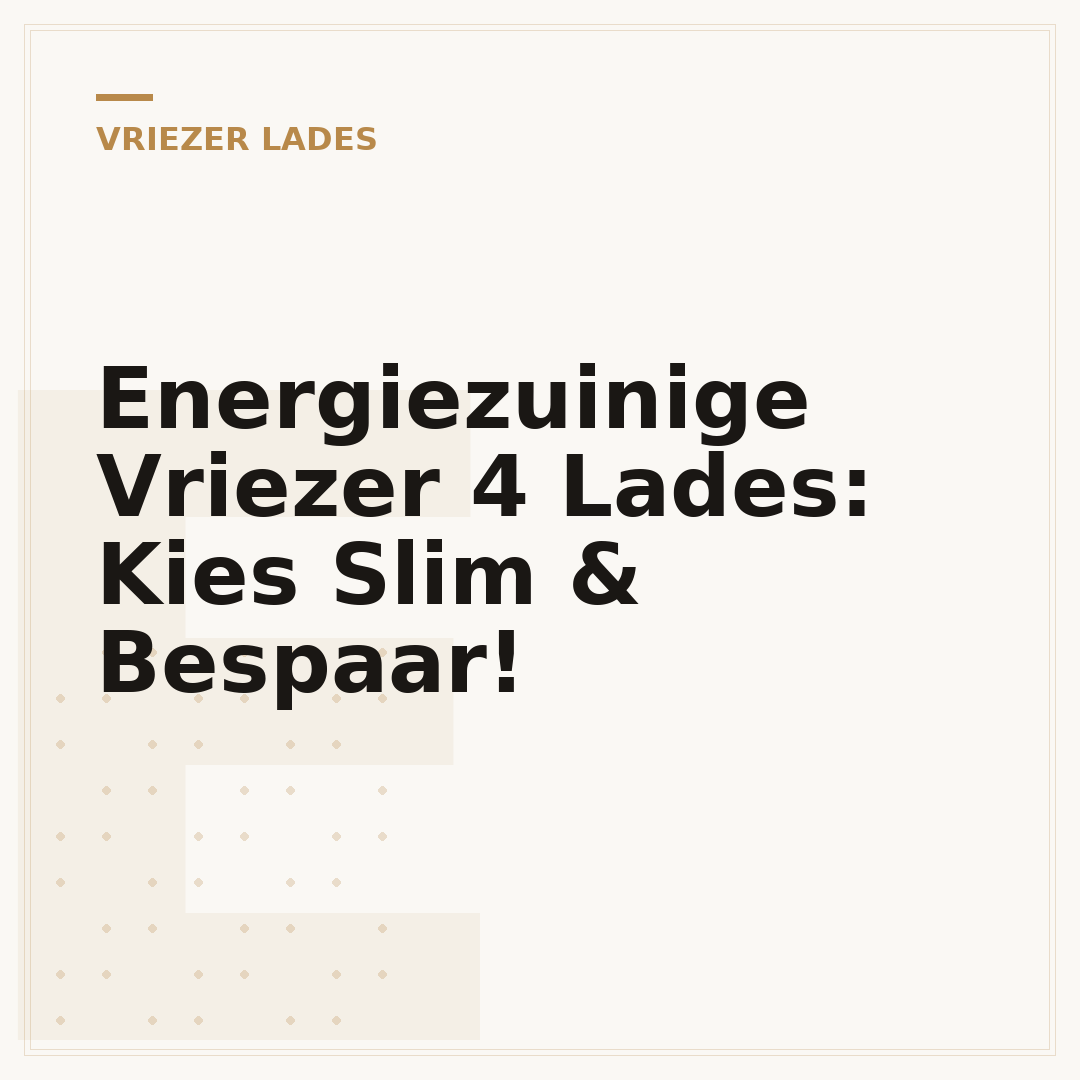 Energiezuinige Vriezer 4 Lades: Kies Slim & Bespaar!