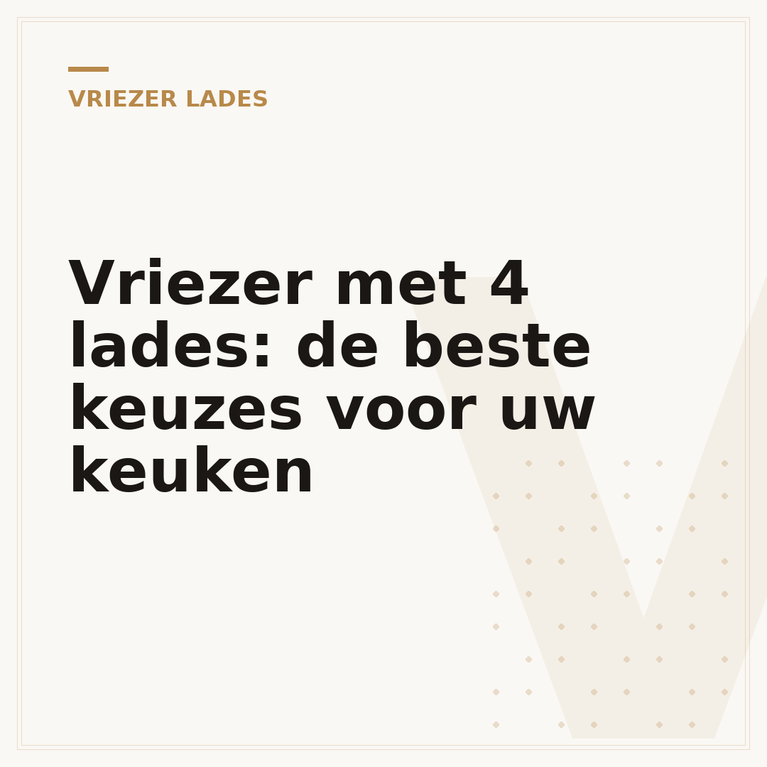 Vriezer met 4 lades: de beste keuzes voor uw keuken